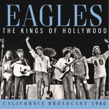 CD Eagles: The Kings Of Hollywood: California Broadcast 1980 421317