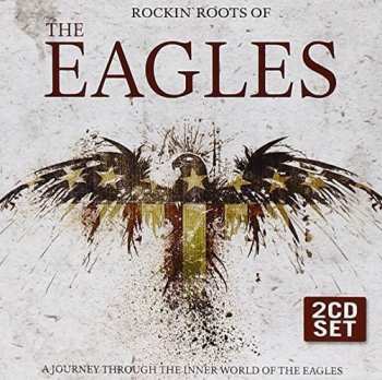 Album Eagles: Rockin' Roots Of The Eagles 