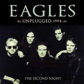 CD Eagles: Unplugged 1994 - The Second Night 422498