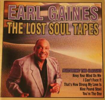 Earl Gaines: The Lost Soul Tapes