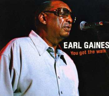 Album Earl Gaines: You Got The Walk