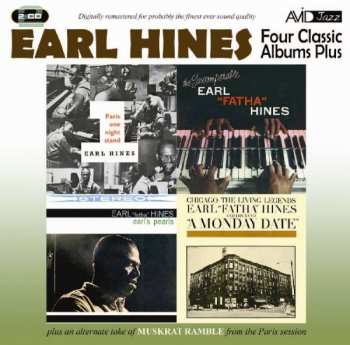 2CD Earl Hines: Four Classic Albums Plus: A Monday Date / Paris One Night Stand / Earl's Pearls / The Incomparable Earl "Fatha" Hines 500627
