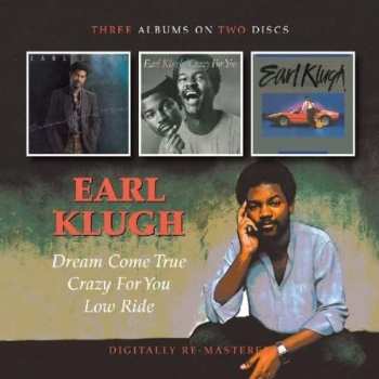 Album Earl Klugh: Dream Come True / Crazy For You / Low Ride