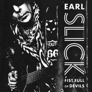 Album Earl Slick: Fist Full Of Devils