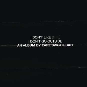 CD Earl Sweatshirt: I Don't Like Shit, I Don't Go Outside (An Album By Earl Sweatshirt) 516707