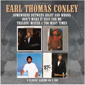 Earl Thomas Conley: Somewhere Between Right And Wrong + Don't Make It Easy For Me + Treadin' Water + Too Many Times