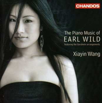 CD Xiayin Wang: The Piano Music Of Earl Wild 445342