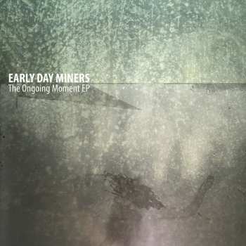 Album Early Day Miners: The Ongoing Moment EP