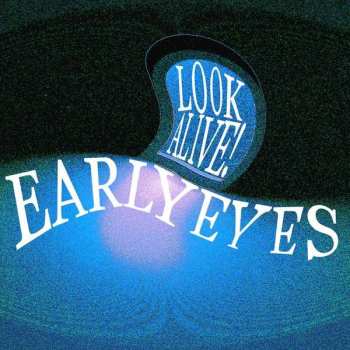 Album Early Eyes: Look Alive!