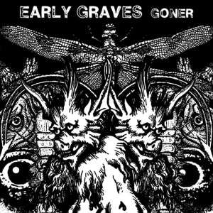 Album Early Graves: Goner