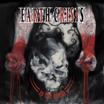 Earth Crisis: To The Death