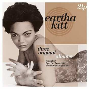 Album Eartha Kitt: Three Original Albums: Revisited / Bad But Beautiful / The Romantic Eartha