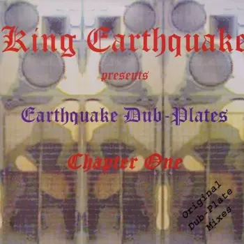 Earthquake Dub-Plates Chapter One