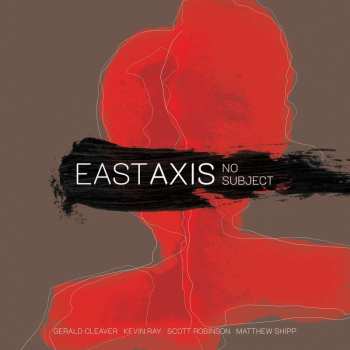 Album East Axis: No Subject