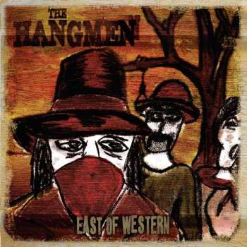 Album The Hangmen: East Of Western