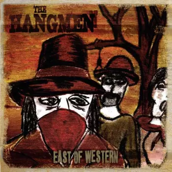 The Hangmen: East Of Western