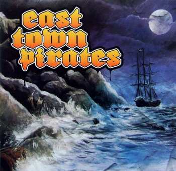 Album East Town Pirates: East Town Pirates