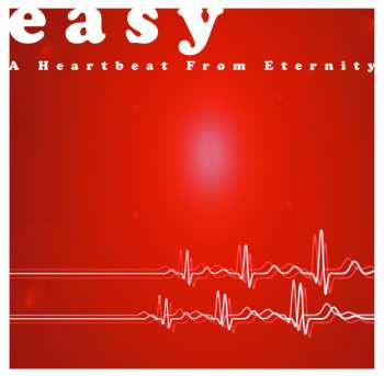 Album Easy: A Heartbeat From Eternity