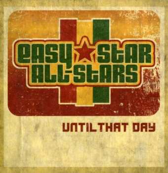 Album Easy Star All-Stars: Until That Day