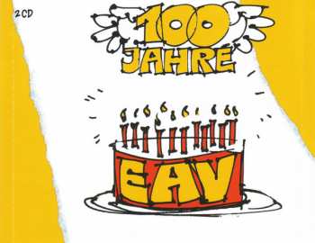 2CD EAV (Erste Allgemeine Verunsicherung): 100 Jahre EAV...Ihr Habt Es So Gewollt!! 194380