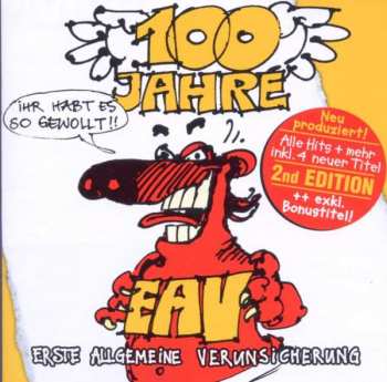 EAV (Erste Allgemeine Verunsicherung): 100 Jahre EAV ...Ihr Habt Es So Gewollt!!