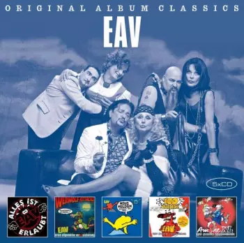 EAV (Erste Allgemeine Verunsicherung): Original Album Classics