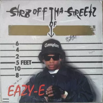 Eazy-E: Str8 Off Tha Streetz Of Muthaphukkin Compton