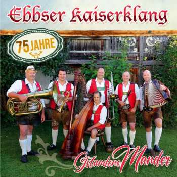 Album Ebbser Kaiserklang: Gstandene Mander