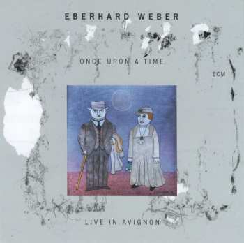 CD Eberhard Weber: Once Upon A Time (Live In Avignon) 109352
