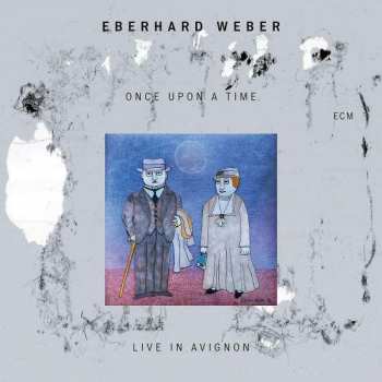 Album Eberhard Weber: Once Upon A Time (Live In Avignon)