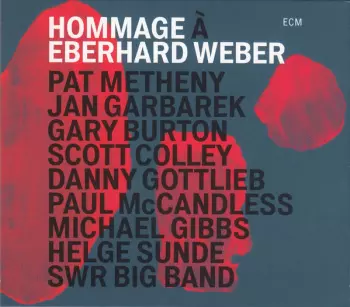 Eberhard Weber: Hommage À Eberhard Weber