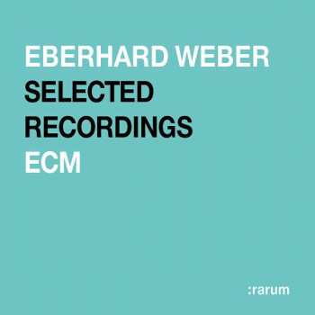Eberhard Weber: Selected Recordings