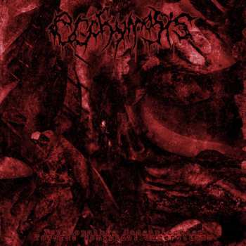 Album Ecchymosis: Psychopathic Concupiscence Towards Homicidal Lacerations