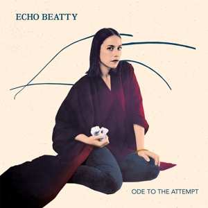 Album Echo Beatty: Ode To The Attempt