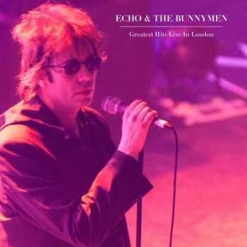 Album Echo & The Bunnymen: Greatest Hits Live In London