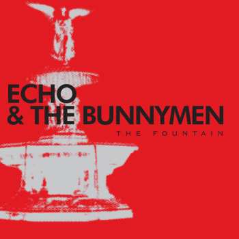 Album Echo & The Bunnymen: The Fountain