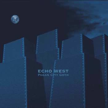 Echo West: Pagan City Goth