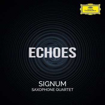 CD Signum Saxophone Quartet: Echoes 426789