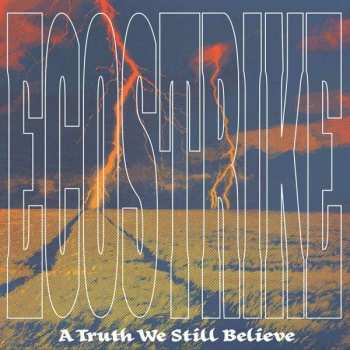 Album Ecostrike: A Truth We Still Believe