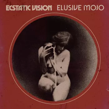 Ecstatic Vision: Elusive Mojo
