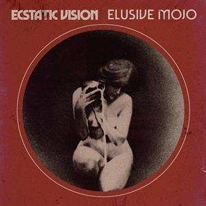 LP Ecstatic Vision: Elusive Mojo 477631