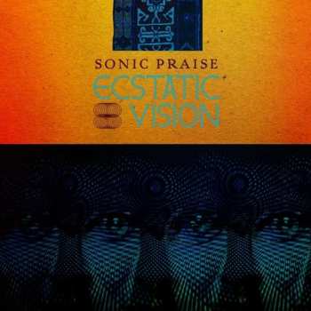 Album Ecstatic Vision: Sonic Praise