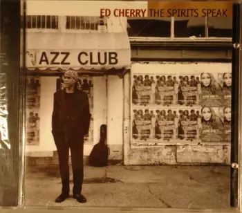 Ed Cherry: The Spirits Speak