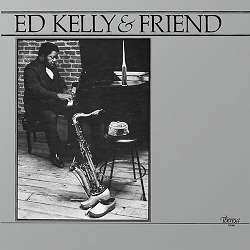 Album Ed Kelly & Friend: Ed Kelly & Friend