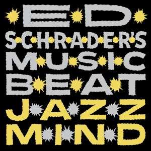 Album Ed Schrader's Music Beat: Jazz Mind