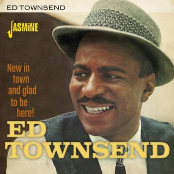 Album Ed Townsend: New In Town + Glad To Be Here