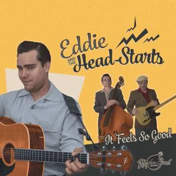 Album Eddie And The Head-Starts: It Feels So Good