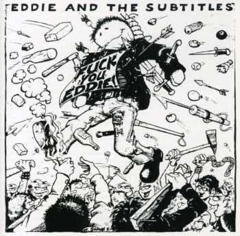 Album Eddie And The Subtitles: Fuck You Eddie!