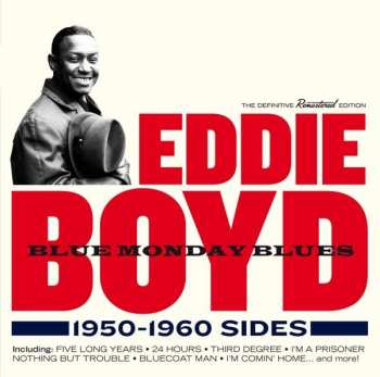 Album Eddie Boyd: Blue Monday Blues 1950 - 1960 Sides