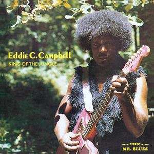 Album Eddie C. Campbell: King Of The Jungle [ltd.]